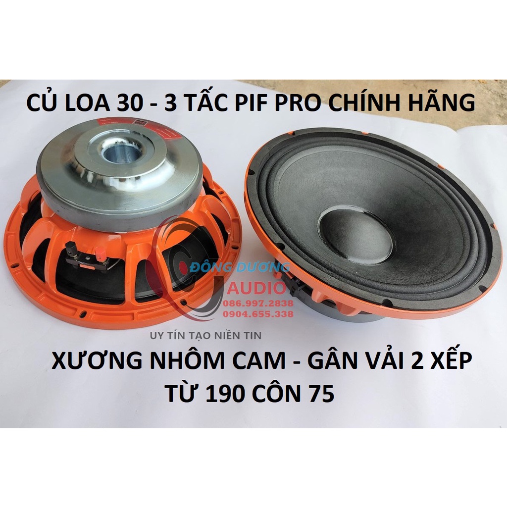 LOA BASS 30 PIF AUDIO TỪ 190 CÔN 75 - GIÁ 1 CHIẾC - XƯƠNG CAM GÂN VẢI - CỦ LOA 3 TẤC - CỦ LOA RỜI