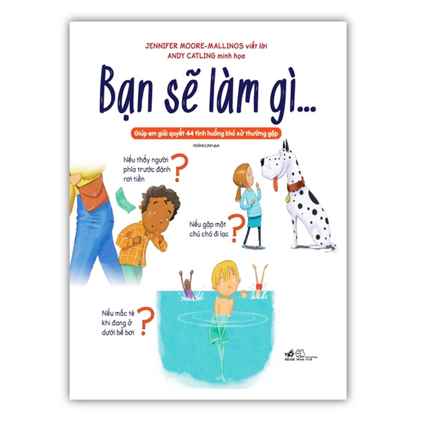 Sách - Bạn sẽ làm gì... Giúp em giải quyết 44 tình huống khó xử thường gặp