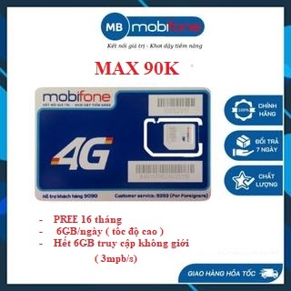 Sim 4g Mobifone MAX90K 6GB/ ngày ( tốc độ cao ) Sủ dụng liên tục 16 tháng.