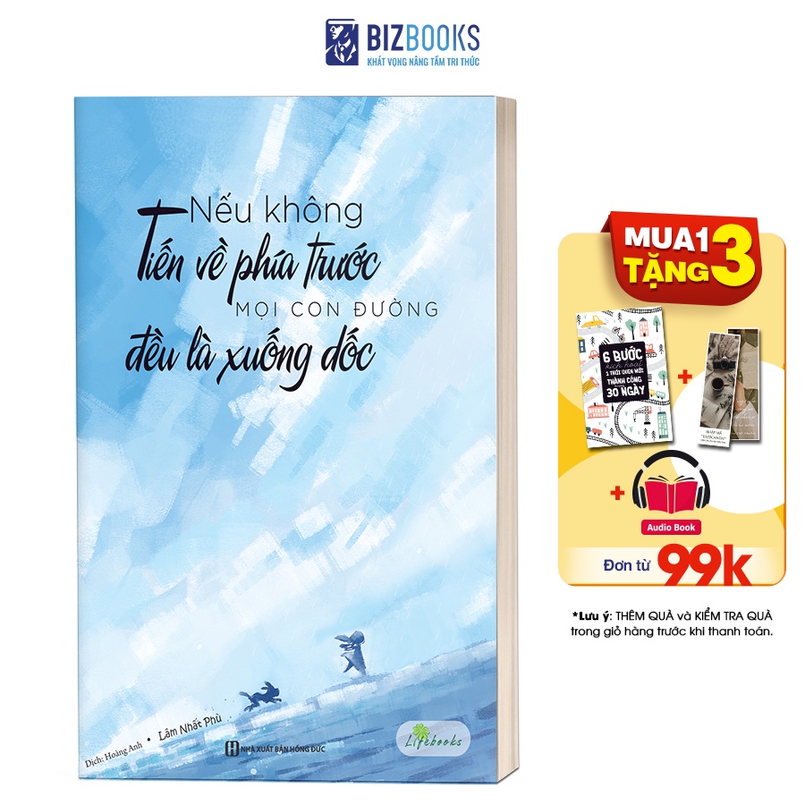 BIZBOOKS - Sách - Nếu Không Tiến Về Phía Trước, Mọi Con Đường Đều Là Xuống Dốc