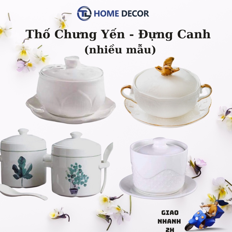 Thố chưng tổ yến, đựng canh súp nhiều mẫu sang trọng