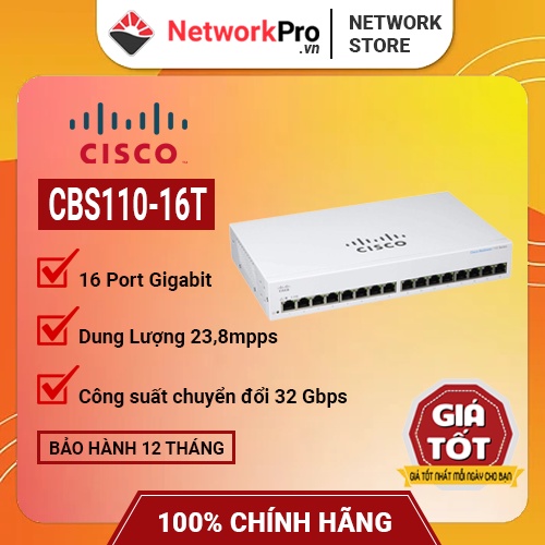 Thiết Bị Chuyển Mạch Switch Cisco CBS110-16T-EU Chính Hãng 16-port GE - Bảo Hành 12 Tháng