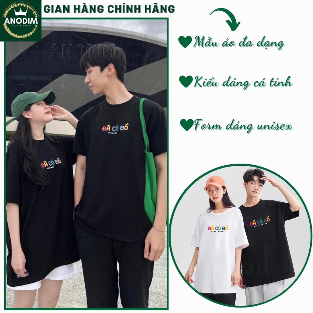 ANODIM _ Áo đôi ĐÃ CÓ BỒ, Áo thun unisex in chữ ĐÃ CÓ BỒ đẽ thương cặp đôi