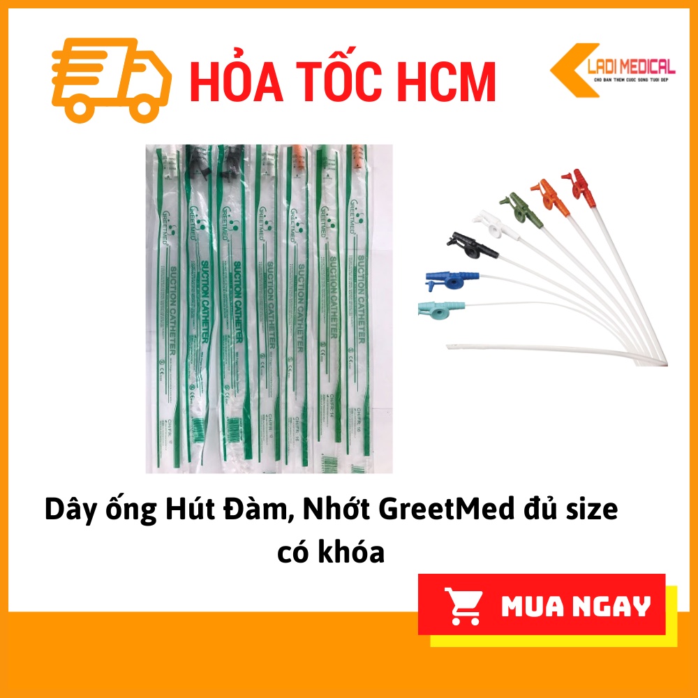 Dây ống Hút Đàm, Nhớt GreetMed đủ size có khóa