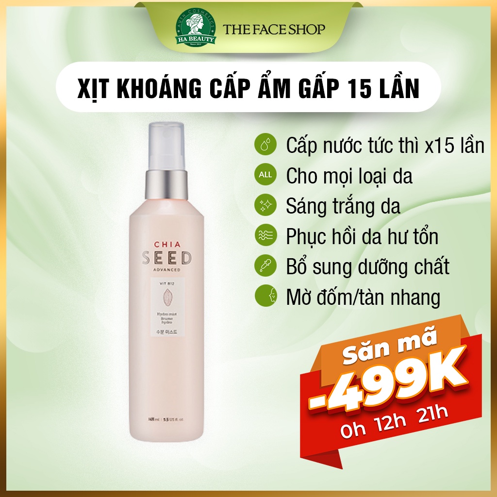 Xịt khoáng dưỡng ẩm da mặt cấp ẩm kiềm dầu Hàn Quốc The Face Shop Chia Seed Advanced Hydro Mist 165ml