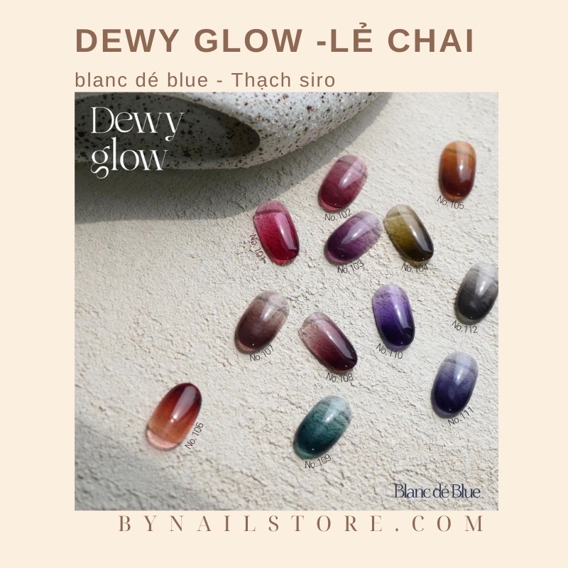 Sơn gel thạch siro cao cấp Hàn Quốc tách lẻ collection Dewy glow (chọn màu)