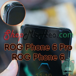 Dán Kính Cường Lực ASUS ROG Phone 6 Pro - ROG 6 - ROG Phone 5