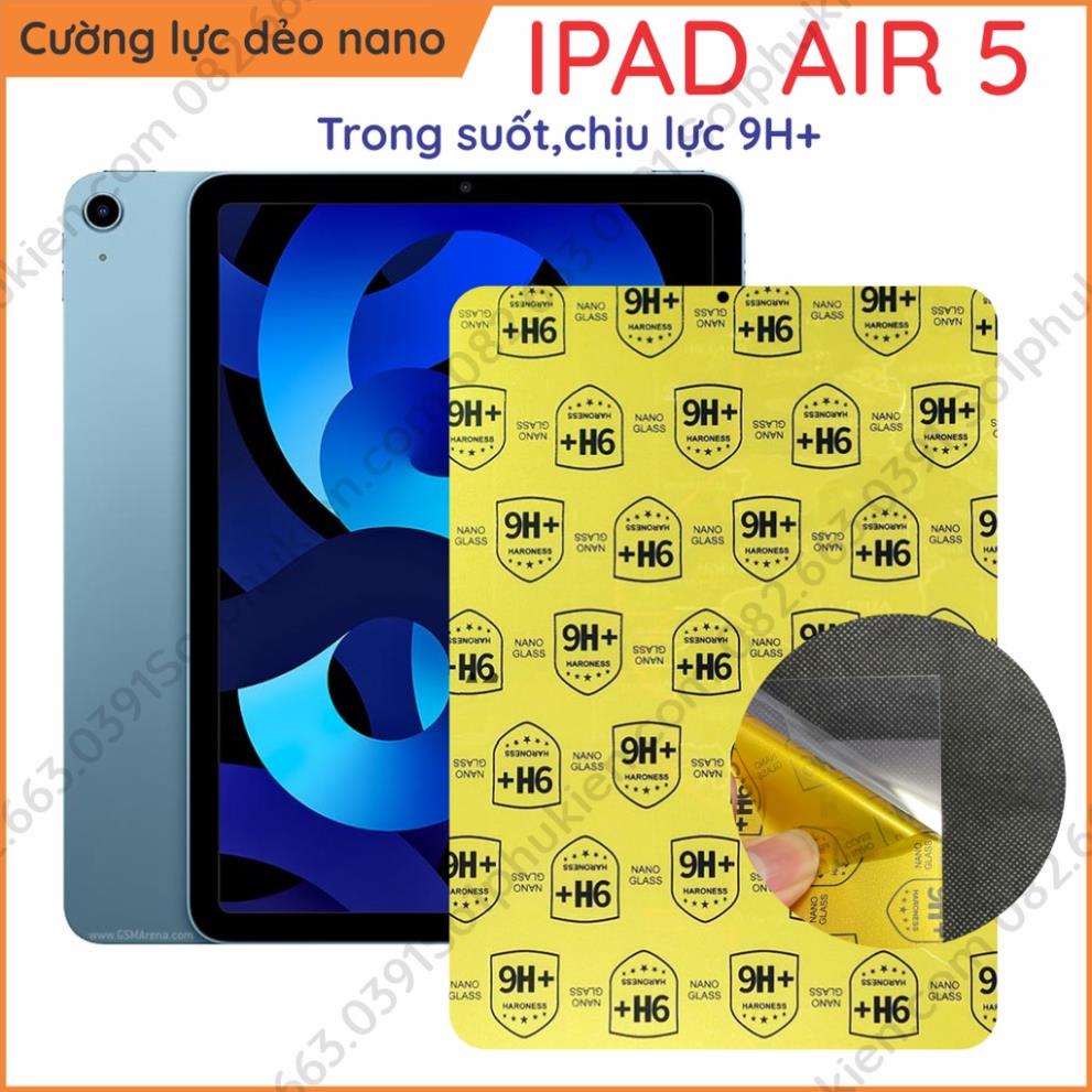 Dán cường lực Ipad air 5 dẻo nano chống bể trong suốt, nhám chống vân tay, chuẩn cường lực 9H+