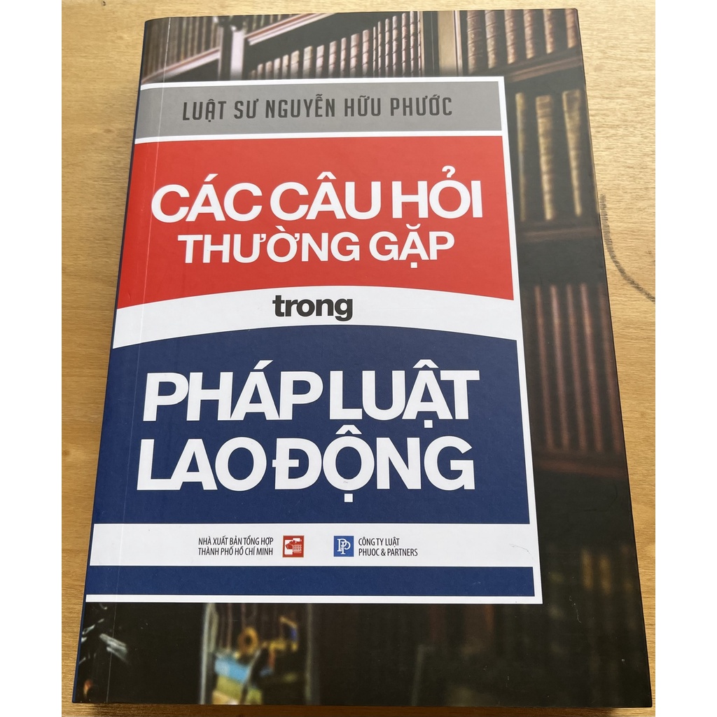 Sách - Các câu hỏi thường gặp trong pháp luật lao động -tái bản lần thứ nhất, có chỉnh sửa bổ sung