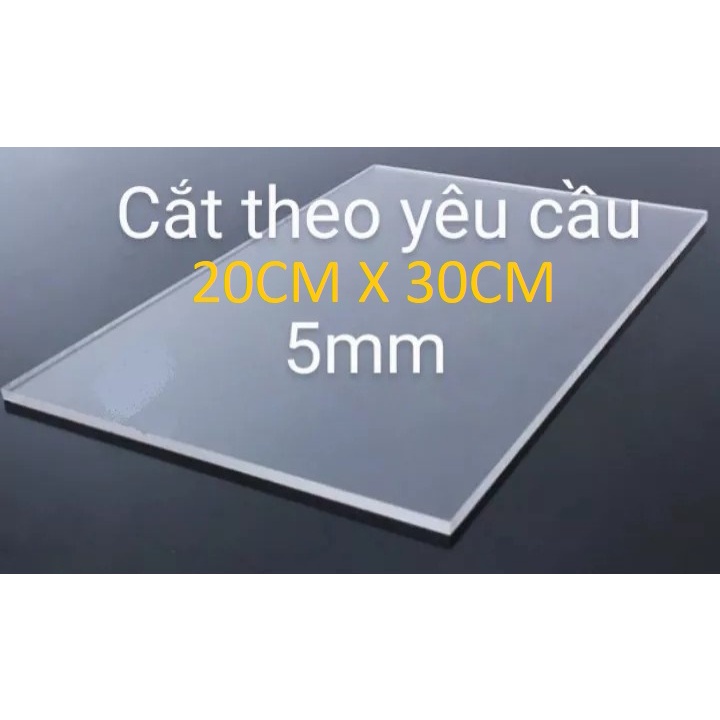 Tấm nhựa mica trong suốt nhiều kích thước, dày 5mm x 20cm x 30cm, nhận cắt kích thước theo yêu cầu