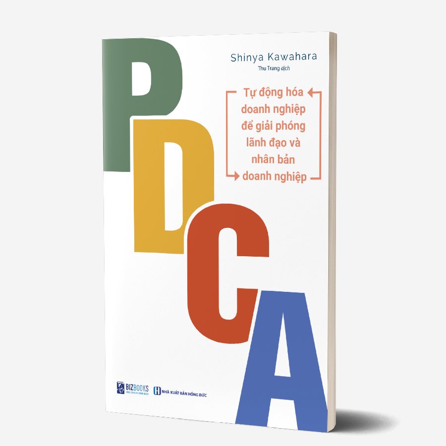 Sách PDCA Tự Động Hóa Doanh Nghiệp Để Giải Phóng Lãnh Đạo Và Nhân Bản Doanh Nghiệp - Ứng Dụng PDCA Giải Quyết Vấn Đề