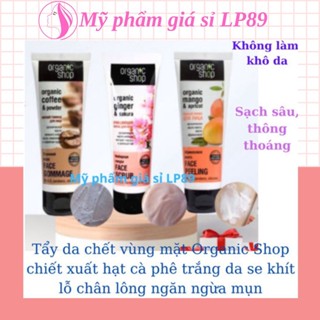 Tẩy da chết vùng mặt Organic Shop chiết xuất hạt cà phê trắng da se khít lỗ chân lông ngăn ngừa mụn