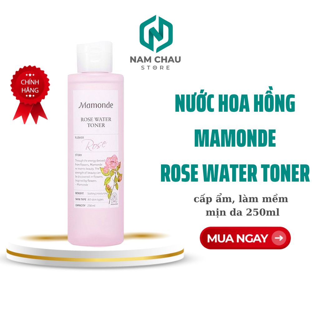 Nước Hoa Hồng Mamonde Diếp Cá, Rose Water Toner cấp ẩm, làm mềm mịn da 250ml NPP Nam Châu