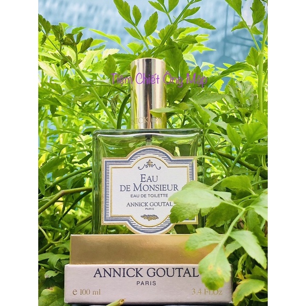 (Chiết Ông Mập) Mẫu thử Annick Goutal Eau de Monsieur