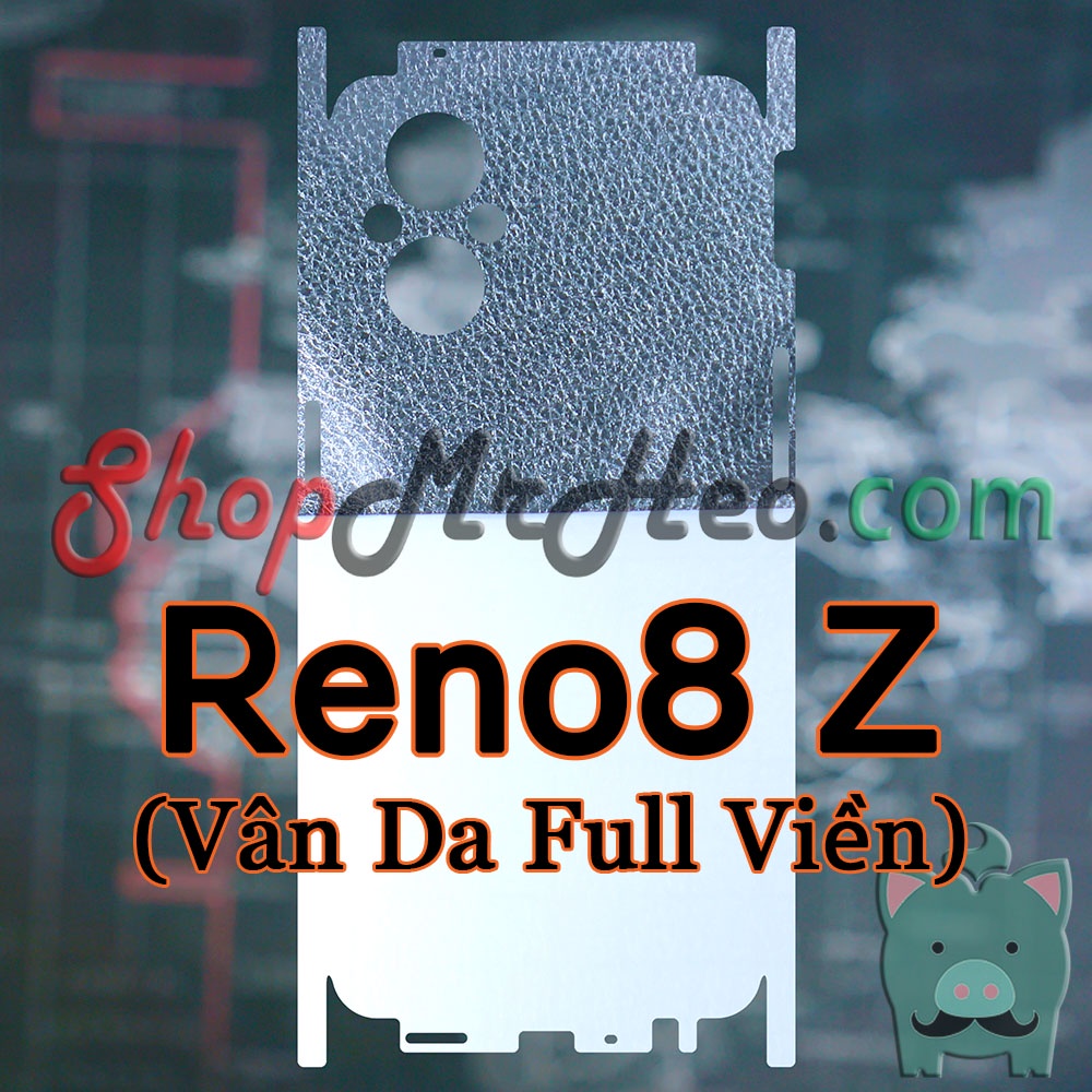 Skin Dán Full Mặt Sau Lưng và Viền Vân 3D Oppo Reno8 Z / 8Z / Reno 8 Z