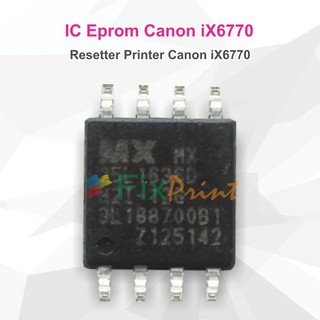 Ic eprom canon ix6770, chip ic eeprom canon ix 6770, ic rom counter 6770 ic401, ic rom máy in canon ix6770 dump