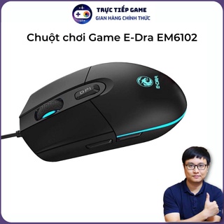 Chuột chơi game, Led RGB Chính hãng E-Dra EM6102, BH 1 đổi 1