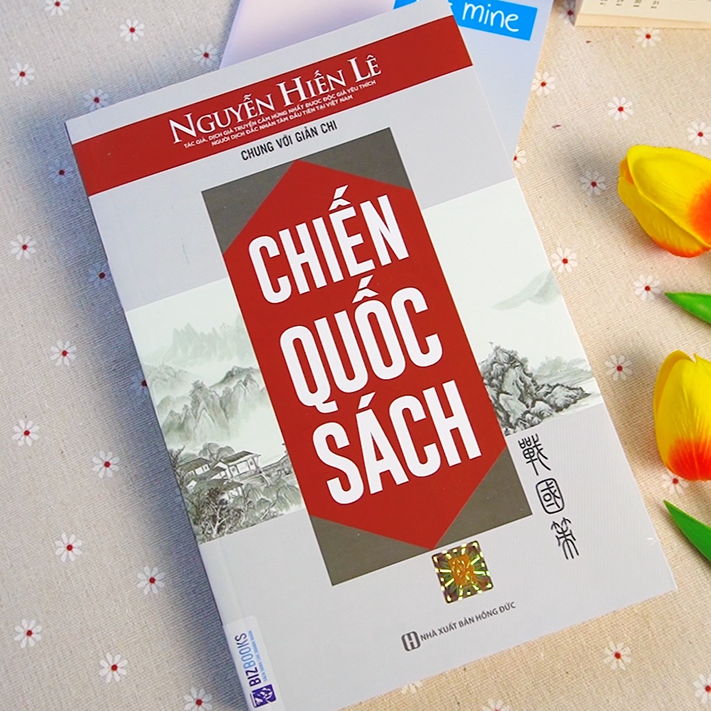 Chiến Quốc Sách - Lịch Sử Thời Xuân Thu Chiến Quốc - Dịch Giả Nguyễn Hiến Lê