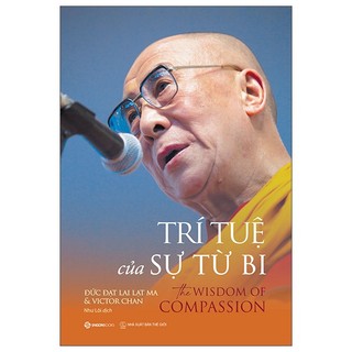 Sách trí tuệ của sự từ bi - the wisdom of compassion