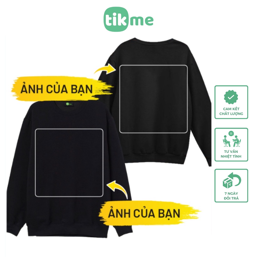Áo Nỉ Sweater Tikme In Theo Yêu Cầu Tikme In Hai Mặt Size Xs-2Xl