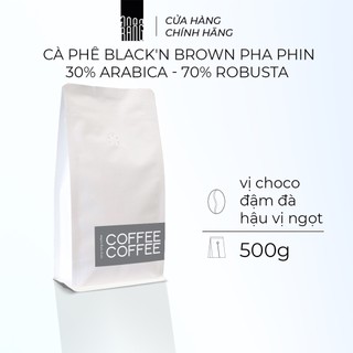 Cà phê rang xay black'n brown việt nam - blend robusta & arabica, pha phin, vị choco, đậm đà rang rang coffee