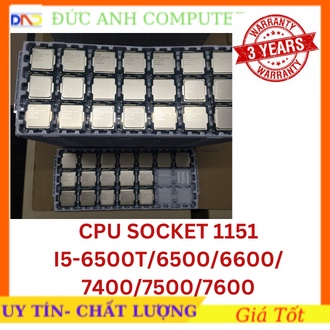 CPU ⚡Free Ship⚡ CPU 1151 Dòng I5-6500T/6500/6600/7400/7500/7600 - Bảo Hành 3 NĂM 1 Đổi 1, KO FAN, BH THEO SERI+TEM | BigBuy360 - bigbuy360.vn