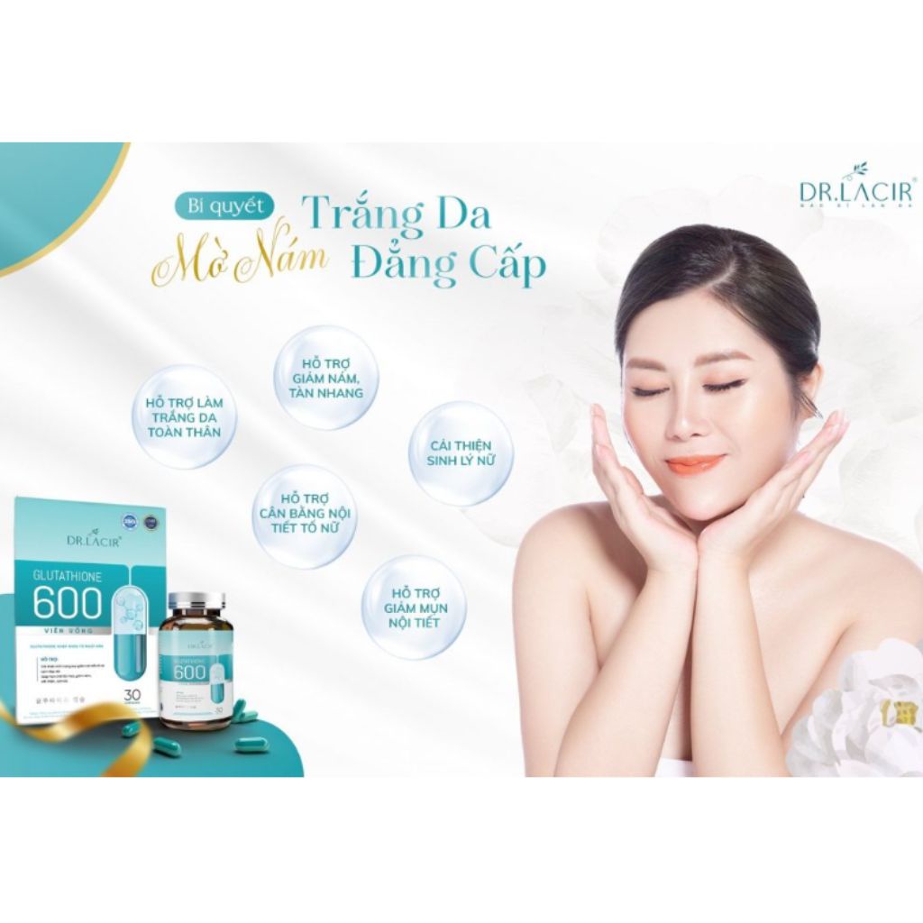 Viên Uống Trắng Da Glutathione 600 Dr Lacir Chính Hãng Hạn Chế Lão Hoá Da, Nếp Nhăn, Tăng Nội Tiết Tố Nữ