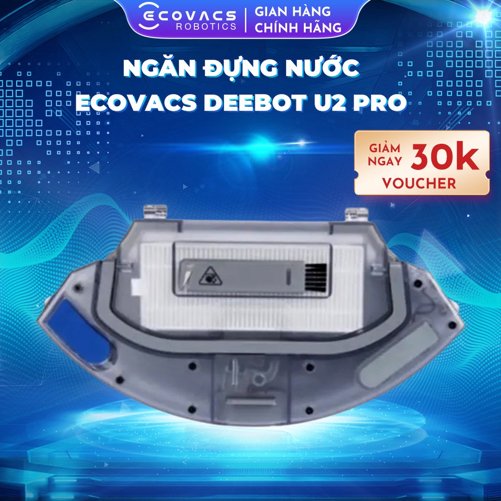 Ngăn đựng nước kèm thùng rác Ecovacs Deebot U2 Pro - Hàng chính hãng