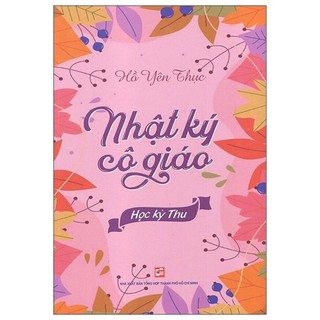 Sách nhật ký cô giáo - học kỳ thu