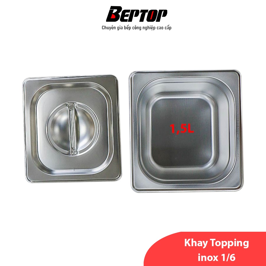 Khay đựng thạch trà sữa, khay topping 1/6 sâu 10 chất liệu inox cao cấp đựng thực phẩm BTN