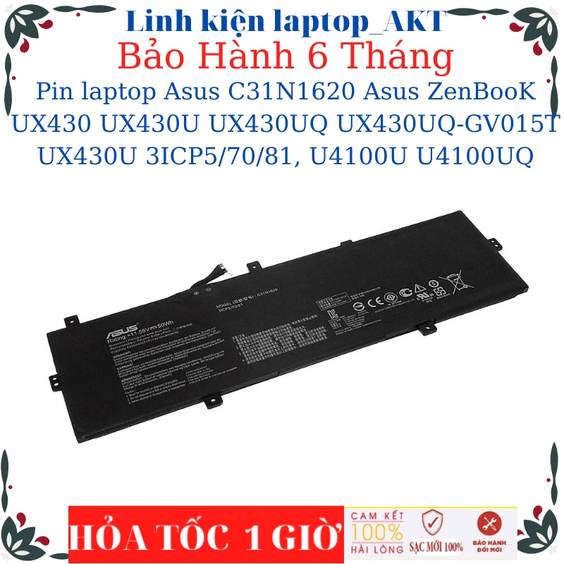 Pin laptop Asus C31N1620 Asus ZenBooK UX430 UX430U UX430UQ UX430UQ-GV015T UX430U 3ICP5/70/81, U4100U U4100UQ
