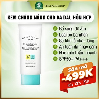 Kem chống nắng dưỡng ẩm cho da dầu hỗn hợp The Face Shop Natural Sun Eco No Shine Hydrating Sun Cream SPF50+PA+++ 50ml
