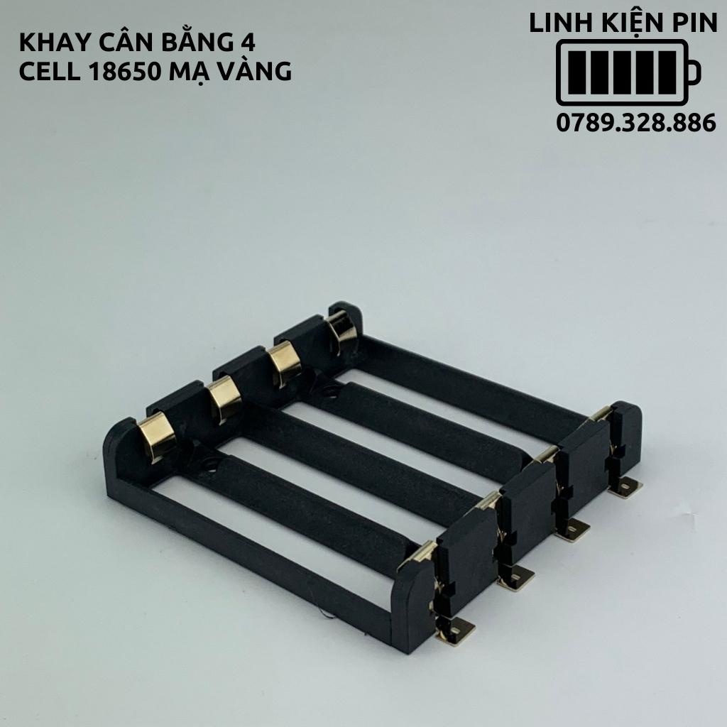 Khay cân bằng sạc xả 4 cell pin 18650 tiếp điểm mạ vàng