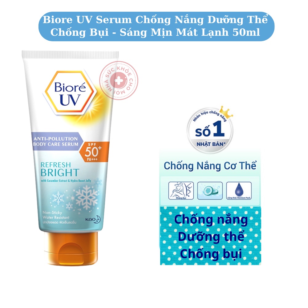 Biore UV Refresh Bright. Serum chống nắng dưỡng thể chống bụi mịn sáng mịn mát lạnh SPF 50+/PA+++ 80549