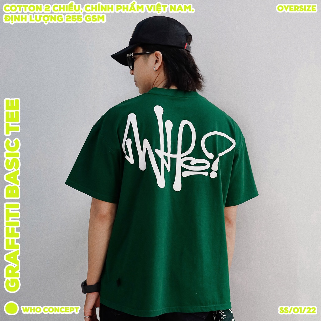 Áo thun unisex WHO CONCEPT, graffiti basic tee green, áo thun tay lỡ, form oversize