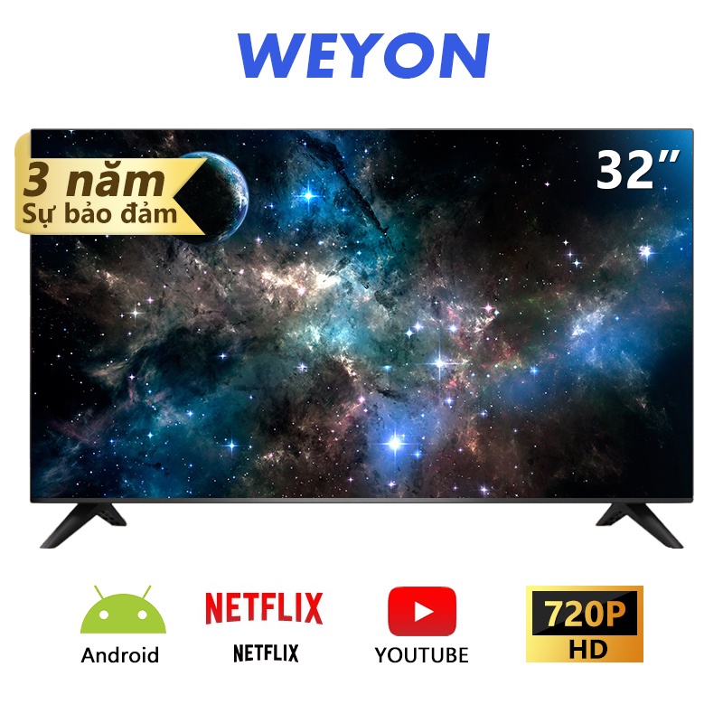 Smart Tivi WEYON Android 11.0 32 inch HD wifi - HDR, Tivi giá rẻ chất lượng - Bảo hành 3 năm