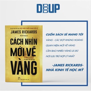 Sách - Cách Nhìn Mới Về Vàng