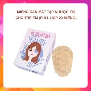 Miếng dán mắt điều trị nhược thị ( full hộp 20 miếng)