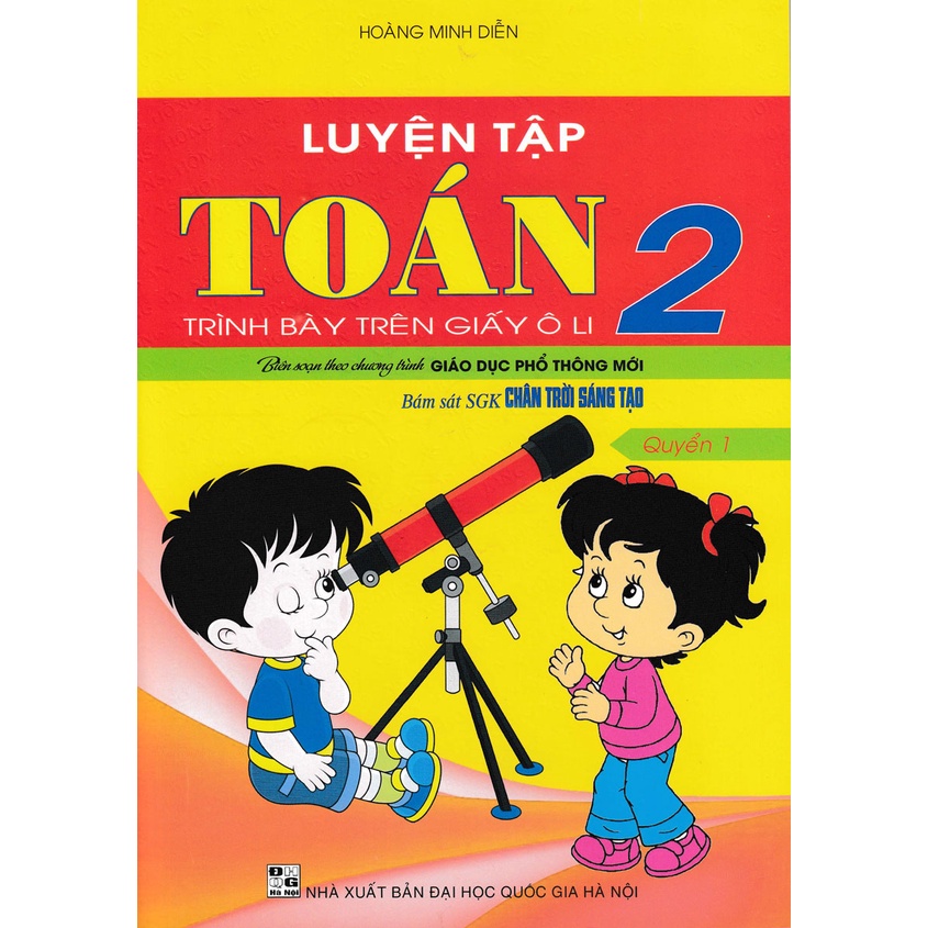 Sách-Luyện Tập Toán 2 Quyển 1 - Trình Bày Trên Giấy Ô Li (Bám Sát SGK Chân Trời Sáng Tạo)