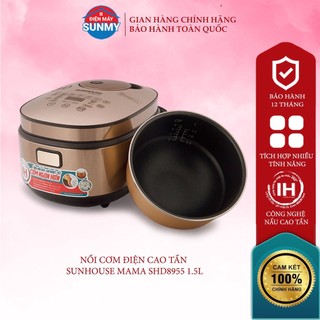  Nồi cơm điện cao tần SUNHOUSE MAMA SHD8955 1.5l- Bảo hành chính hãng 1 năm 