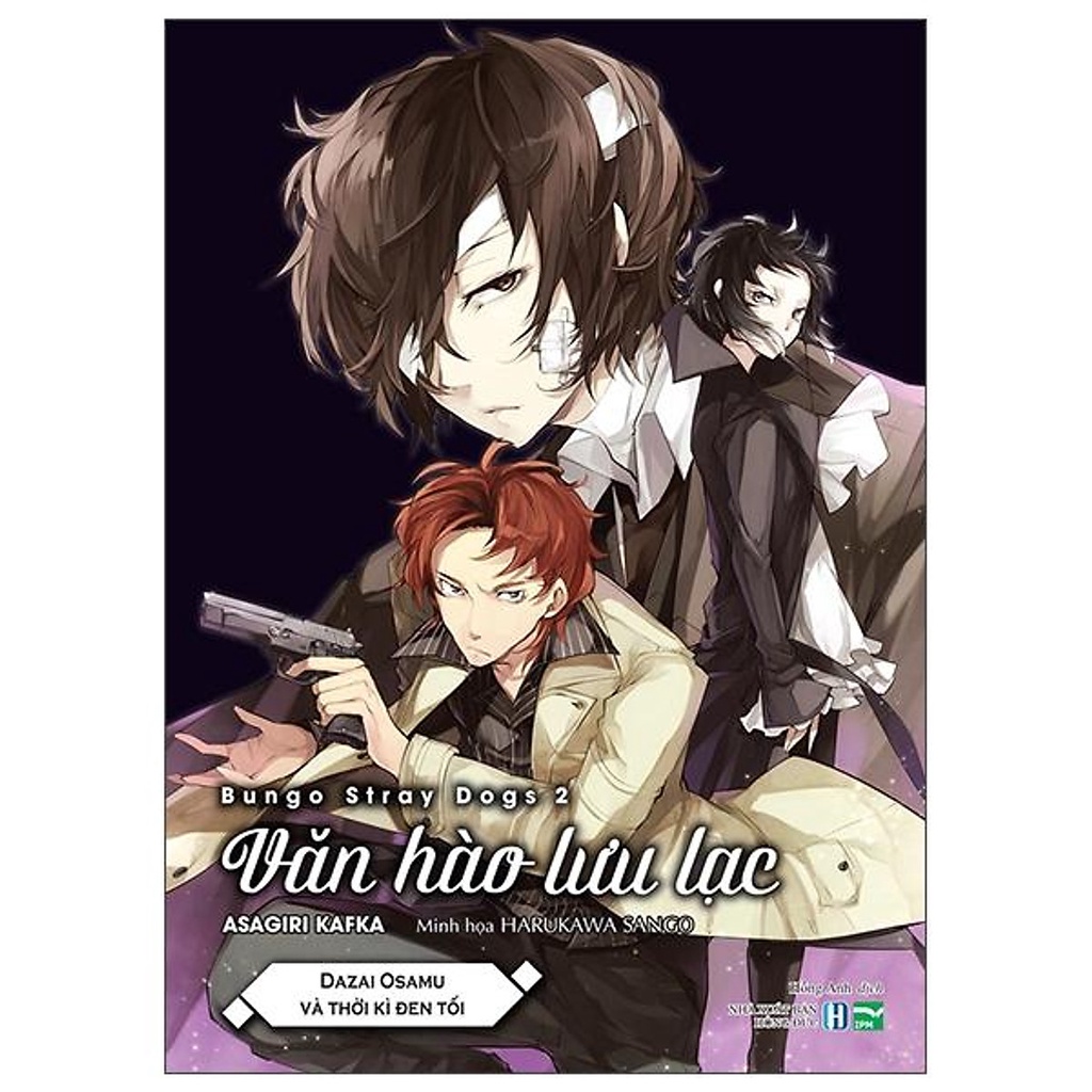 Văn Hào Lưu Lạc - Tập 2 - Dazai Osamu Và Thời Kì Đen Tối - Bungo Stay Dogs 2 (Light Novel)