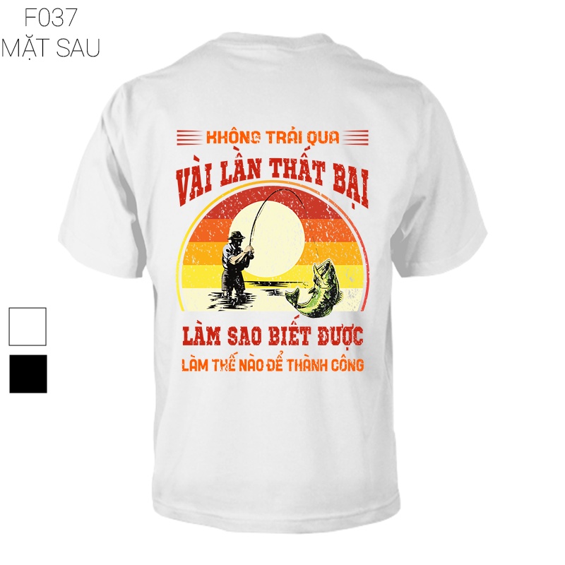 Áo hay về dân câu, cần thủ - không trải qua vài lần thất bại làm sao biết được làm thế nào để thành công F037