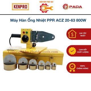 Máy Hàn Ống Nhiệt PPR ACZ 20-63 800W-Có Điều Chỉnh Nhiệt Độ Hàn 0-300 độ-Chính hãng-Giá tốt