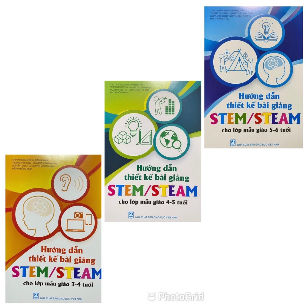 Sách - Combo 3 cuốn Hướng dẫn thiết kế bài giảng Stem/Steam cho lớp mẫu giáo 3-4 tuổi + 4-5 tuổi + 5-6 tuổi