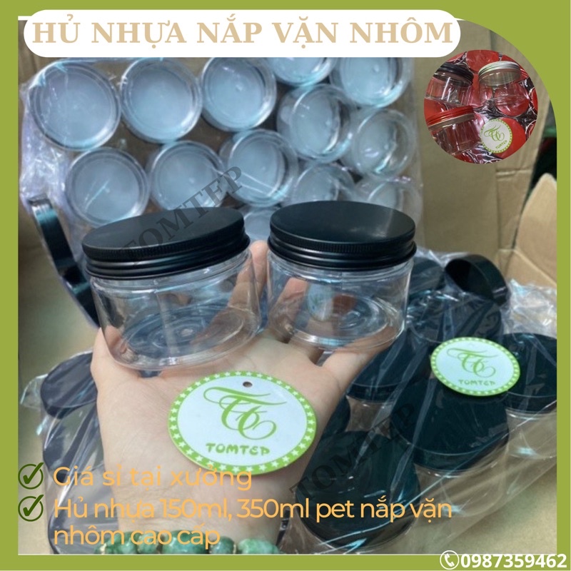 Hủ nhựa 150ml, 350ml pet nắp vặn nhôm mạ đen cao cấp (chuyên sỉ