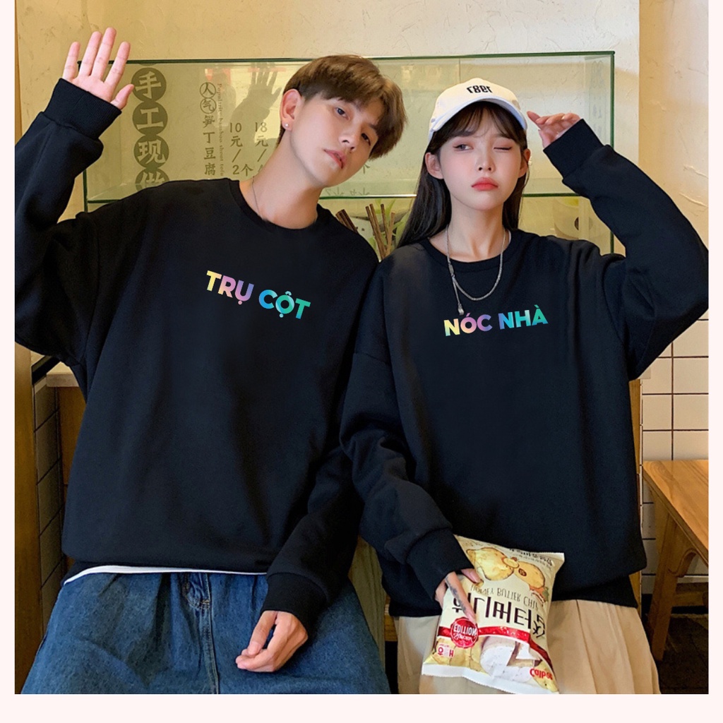 Áo sweater cặp đôi nam nữ thu đông, áo nỉ cổ tròn dài tay chất đẹp TRỤ CỘT NÓC NHÀ 01