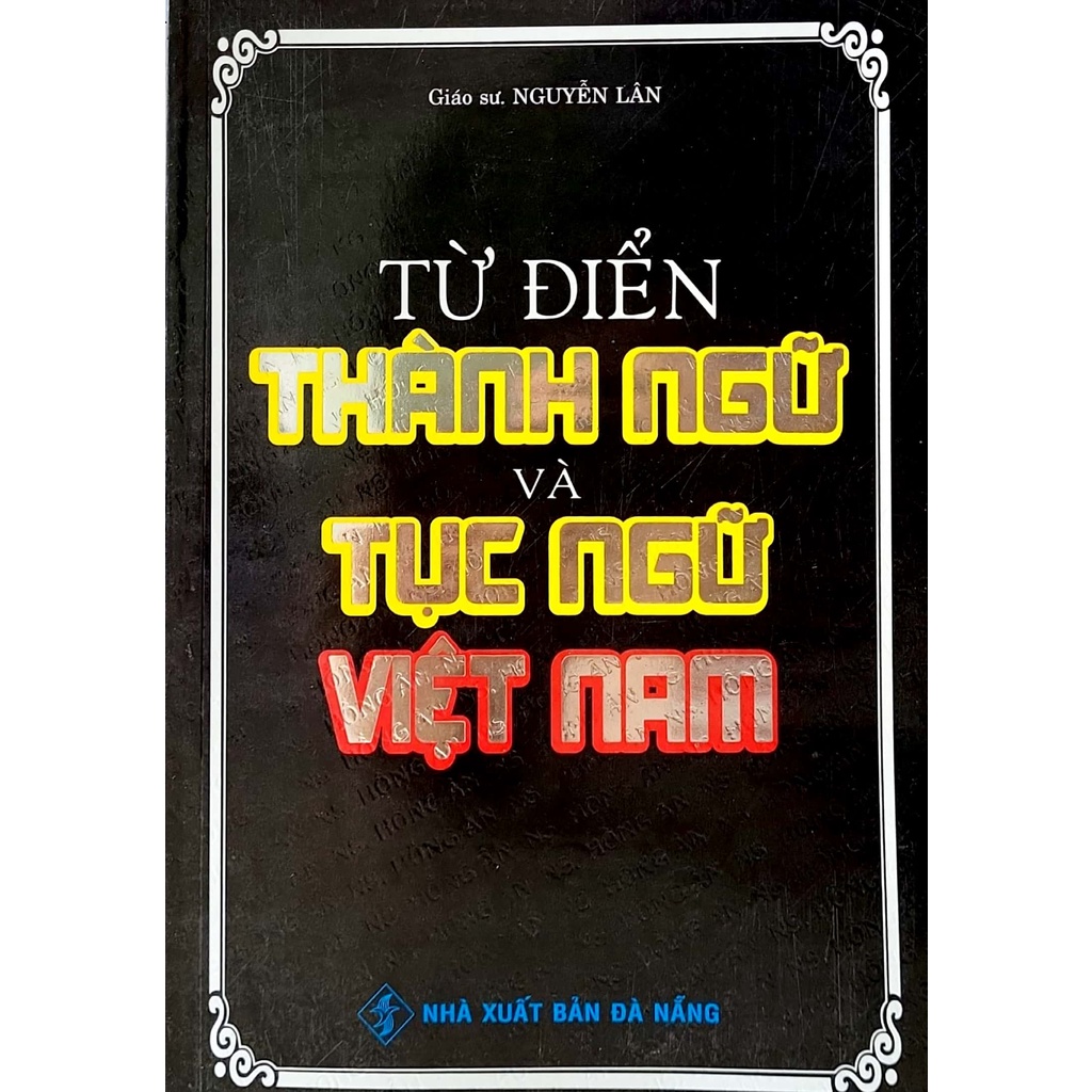 Sách - Từ điển Thành ngữ và tục ngữ Việt Nam (Giáo sư Nguyễn Lân)
