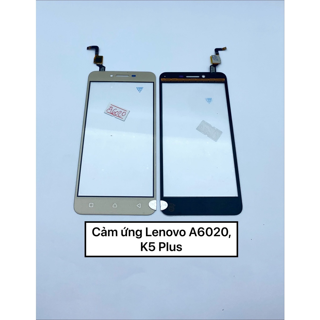 Cảm ứng Lenovo A6020, K5 plus