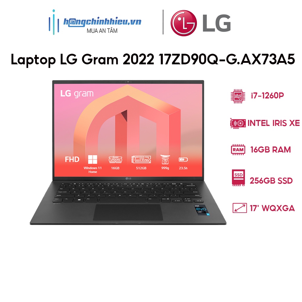 Laptop LG Gram 2022 17ZD90Q-G.AX73A5 (i7-1260P | 16GB | 256GB | Intel Iris Xe Graphics | 17' WQXGA 99% DCI-P3 | DOS)