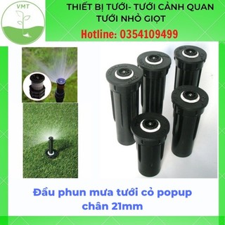 Đầu phun popup chân 21mm chỉnh được góc tưới - tưới cỏ, sân vườn, biệt thự...